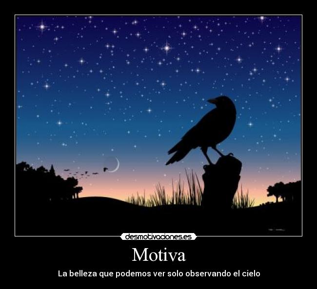 Motiva - La belleza que podemos ver solo observando el cielo