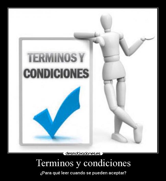carteles terminos condiciones desmotivaciones