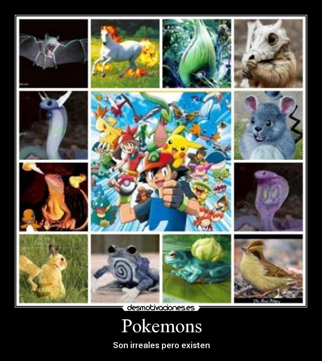 Pokemons - Son irreales pero existen
