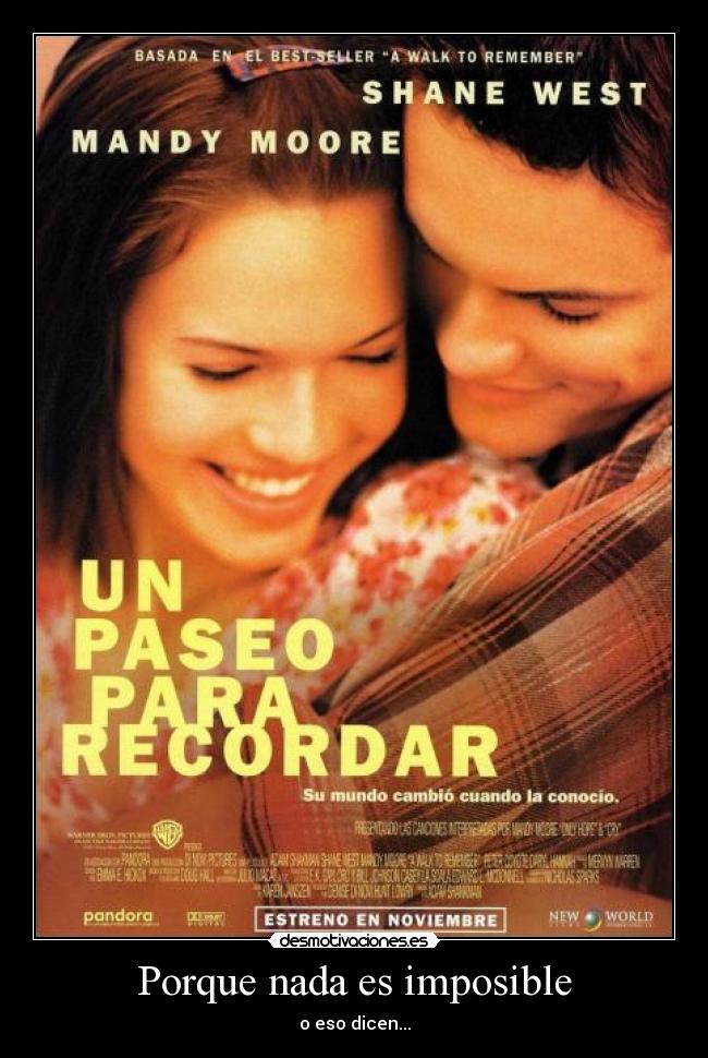 Porque nada es imposible - o eso dicen...