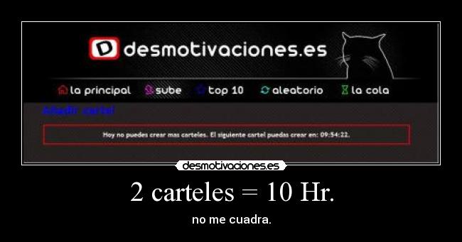 2 carteles = 10 Hr. - 