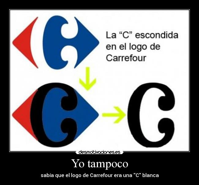 Yo tampoco - sabía que el logo de Carrefour era una C blanca