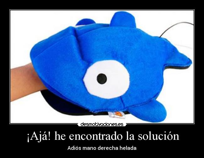 ¡Ajá! he encontrado la solución - 