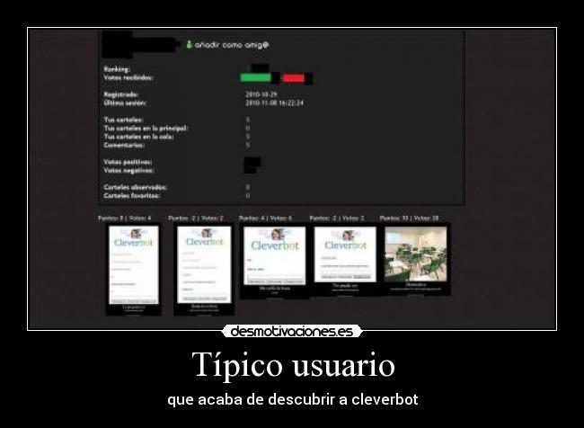 Típico usuario - que acaba de descubrir a cleverbot