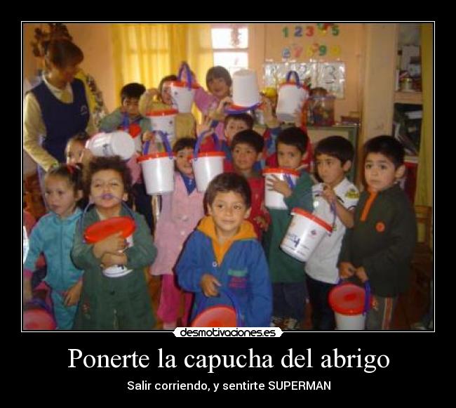 Ponerte la capucha del abrigo -