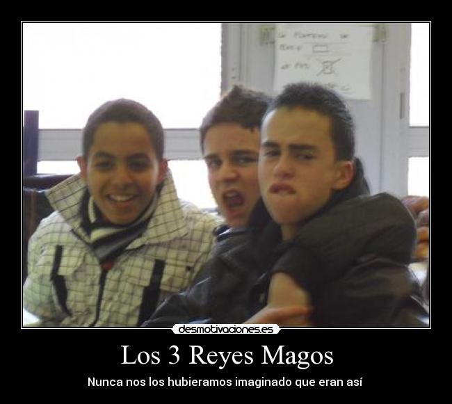 Los 3 Reyes Magos - Nunca nos los hubieramos imaginado que eran así