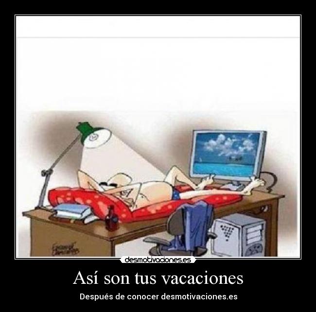 Así son tus vacaciones - 