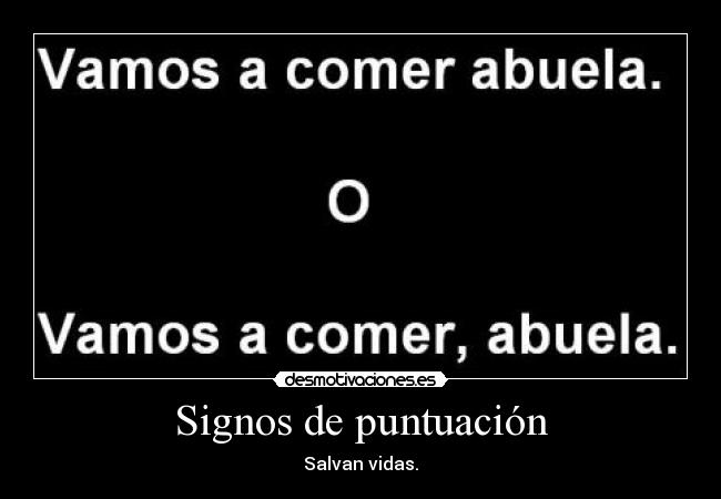 Signos de puntuación - Salvan vidas.