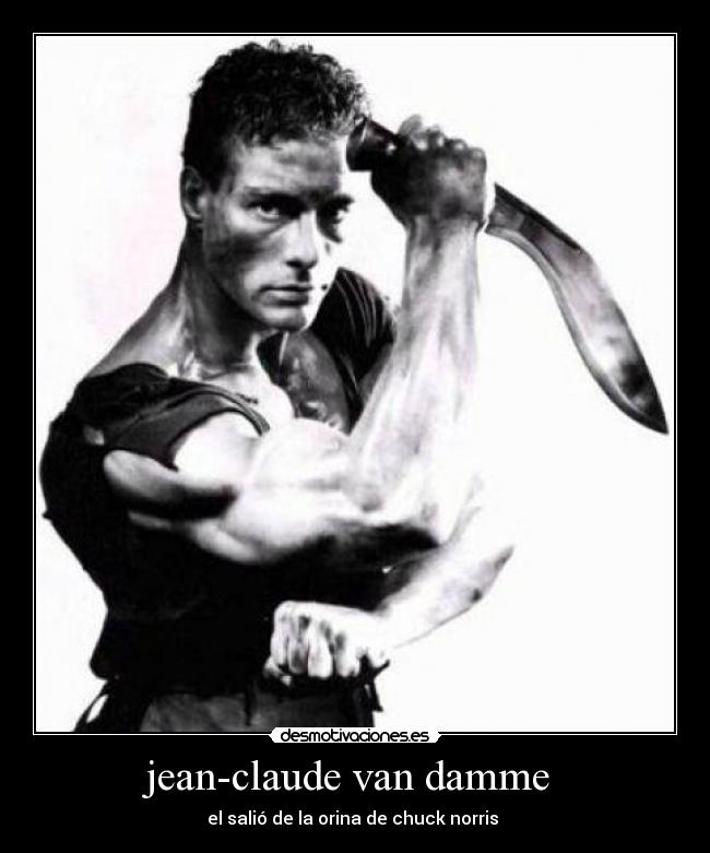 jean-claude van damme  - el salió de la orina de chuck norris 