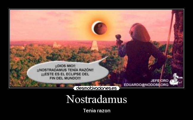 Nostradamus - Tenia razon