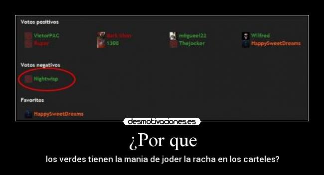 ¿Por que - los verdes tienen la mania de joder la racha en los carteles?