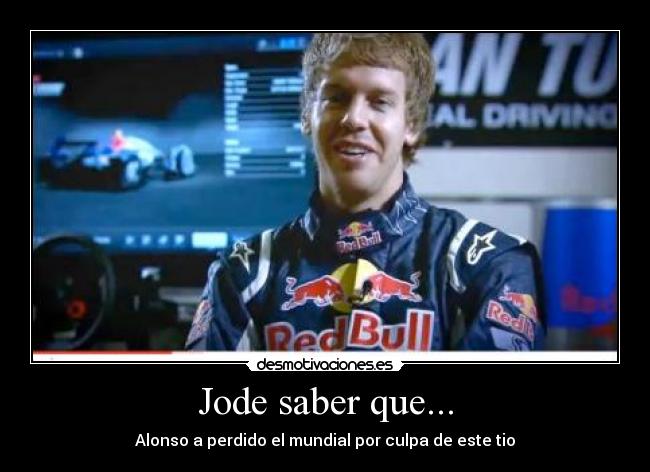 Jode saber que... -
