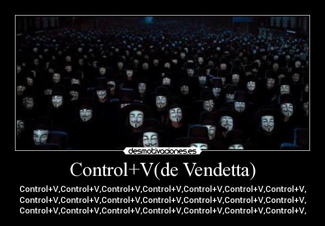Control+V(de Vendetta) -