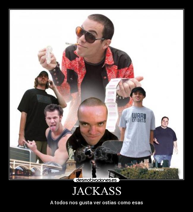carteles jackass ostias desmotivaciones