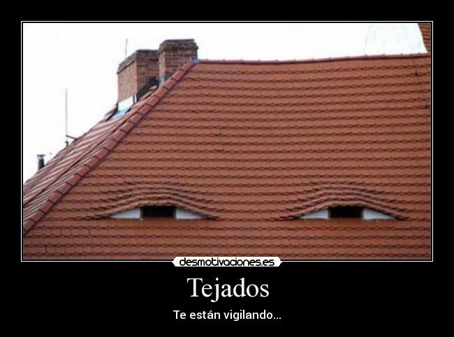 Tejados - Te están vigilando...