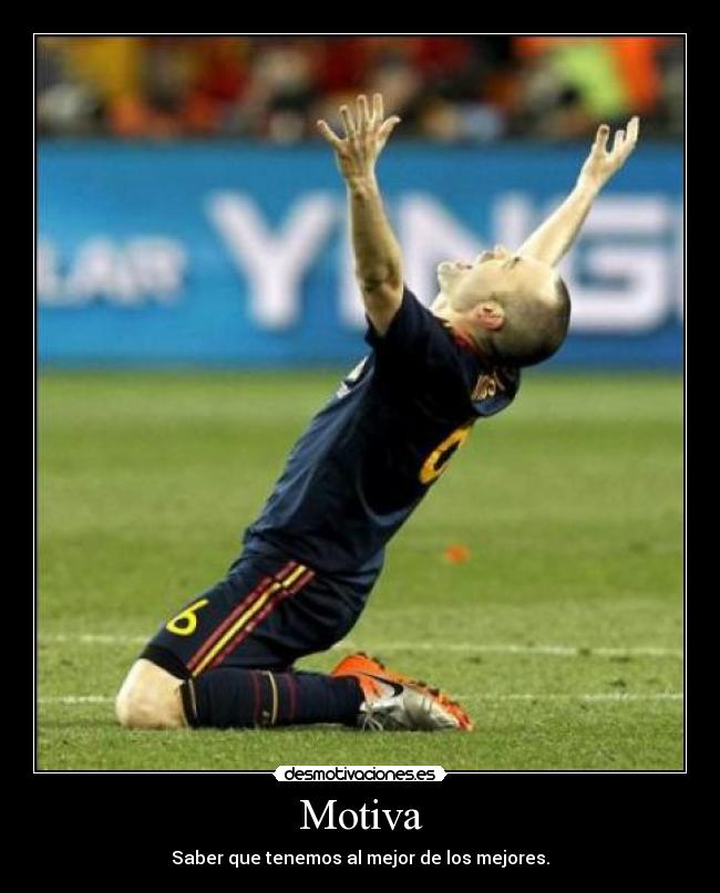 Motiva - Saber que tenemos al mejor de los mejores.