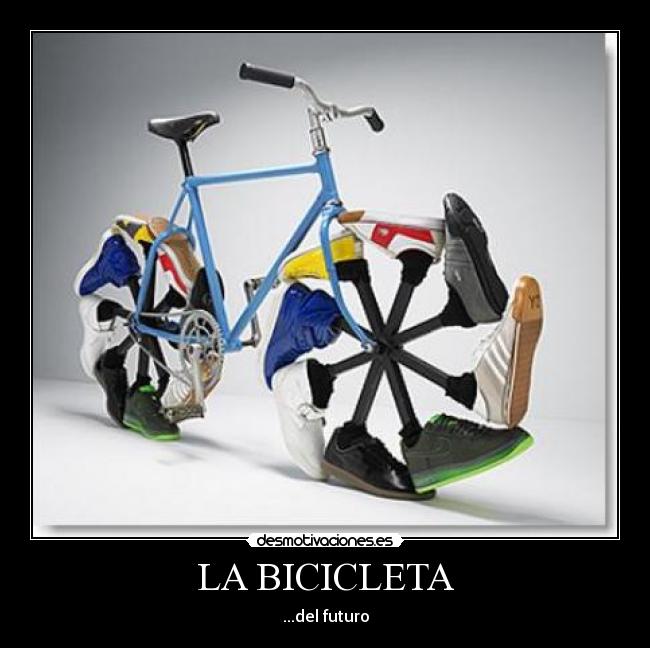 LA BICICLETA - ...del futuro