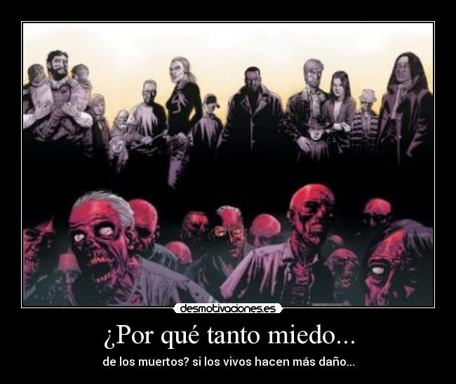 ¿Por qué tanto miedo... - 