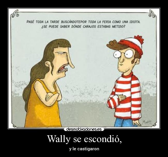 Wally se escondió, - 