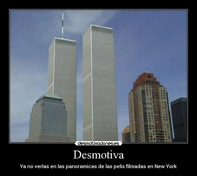 Desmotiva - Ya no verlas en las panoramicas de las pelis filmadas en New York