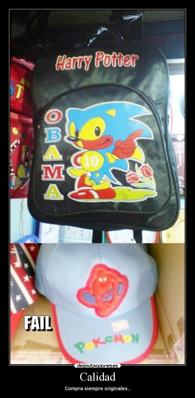 Calidad - Compra siempre originales...