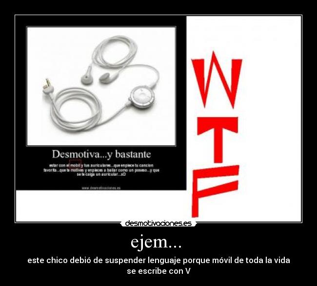 ejem... - este chico debió de suspender lenguaje porque móvil de toda la vida se escribe con V