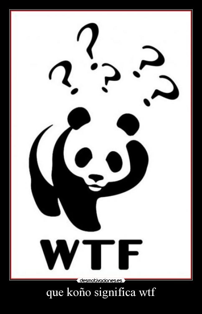 que koño significa wtf - 