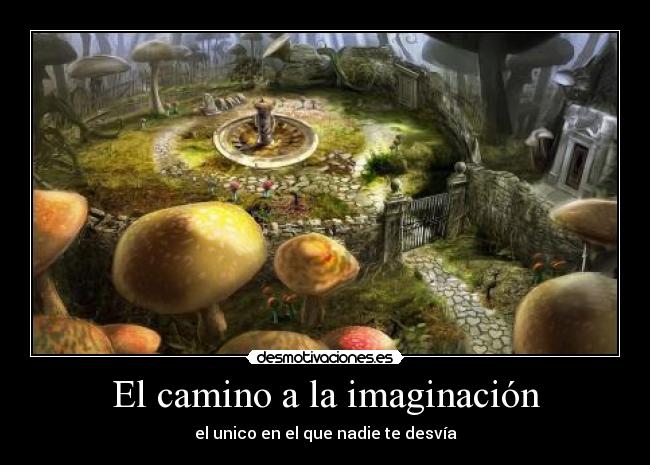 El camino a la imaginación -