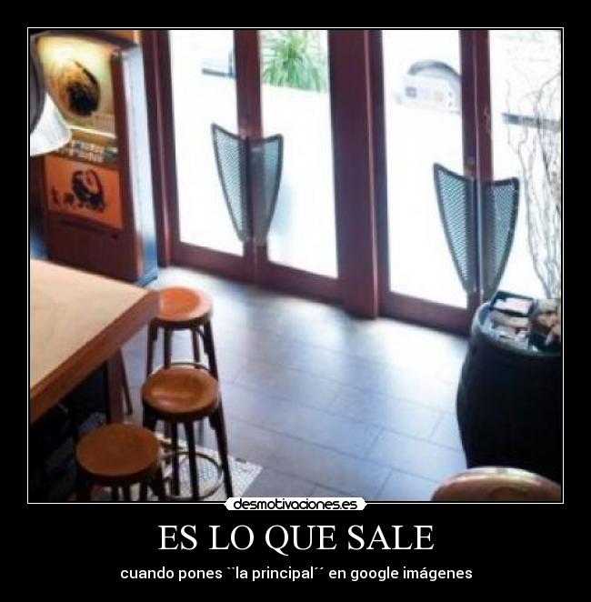 ES LO QUE SALE - cuando pones ``la principal´´ en google imágenes