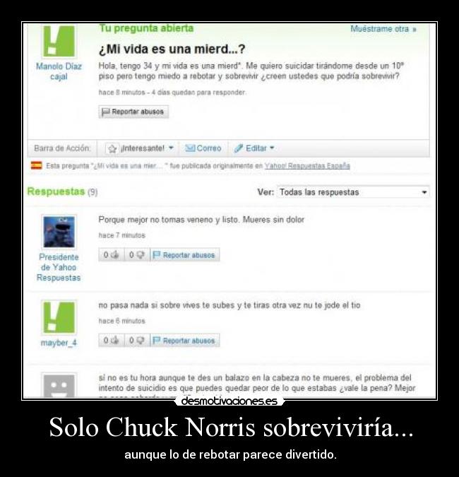 Solo Chuck Norris sobreviviría... - aunque lo de rebotar parece divertido.