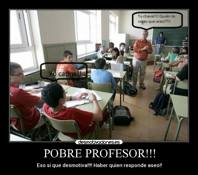 POBRE PROFESOR!!! -