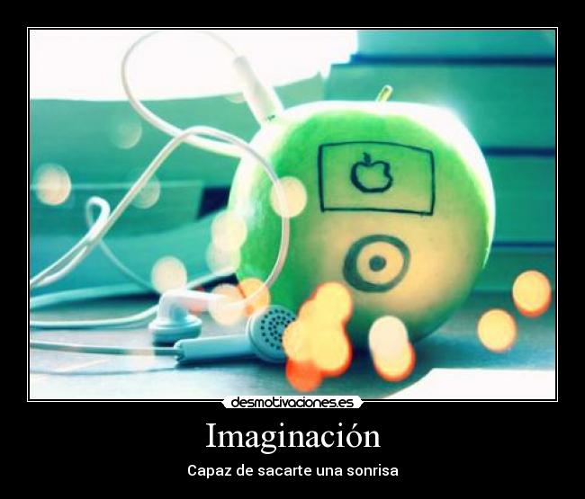 Imaginación - Capaz de sacarte una sonrisa
