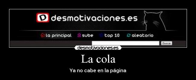La cola - Ya no cabe en la página