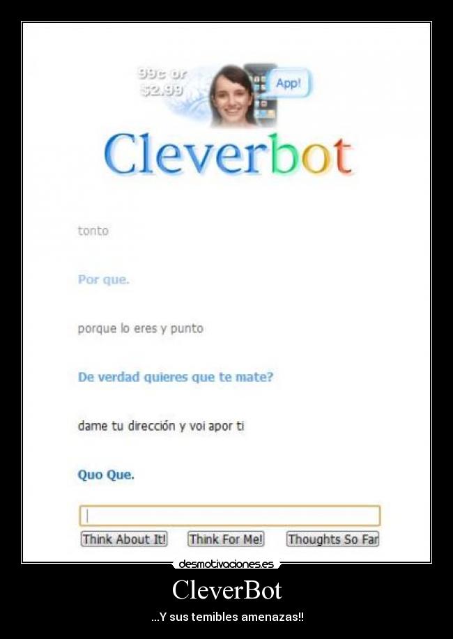 CleverBot - ...Y sus temibles amenazas!!