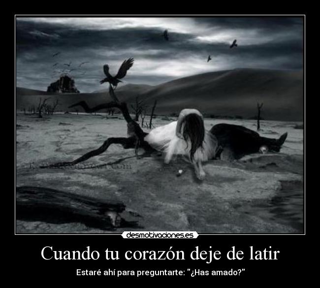 carteles corazon corazon muerte amor desmotivaciones