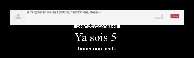 Ya sois 5  - 