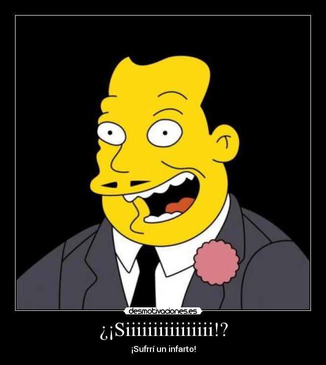 ¿¡Siiiiiiiiiiiiiiii!? -