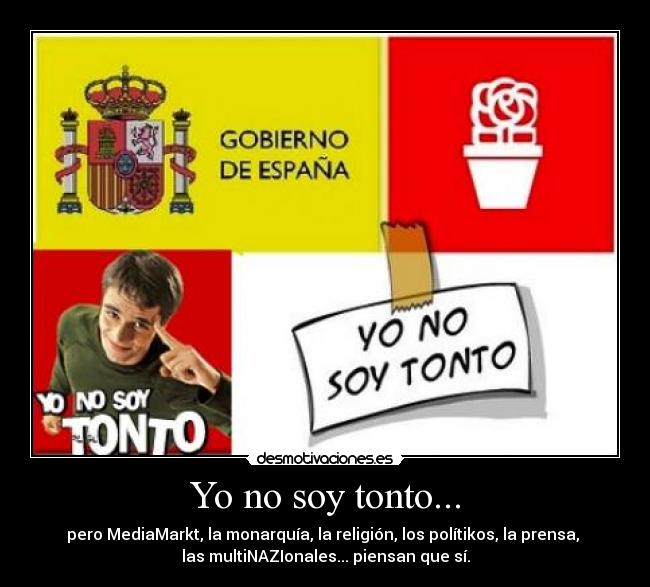 carteles tonto soy tonto tu desmotivaciones