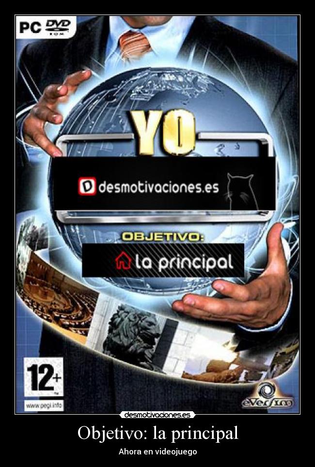 Objetivo: la principal - Ahora en videojuego