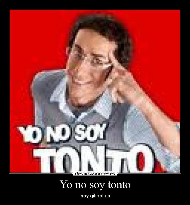 Yo no soy tonto -