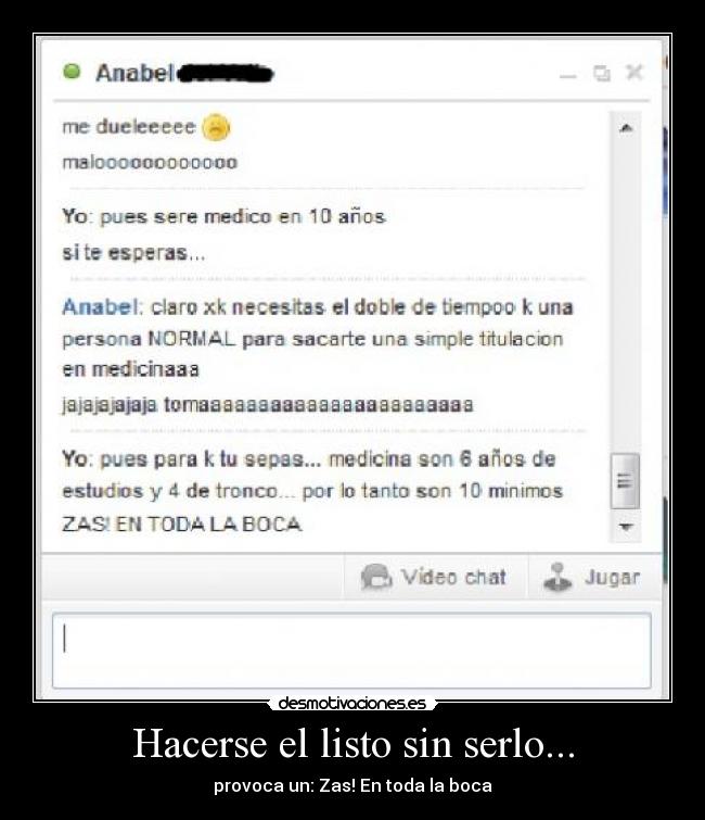 Hacerse el listo sin serlo... -