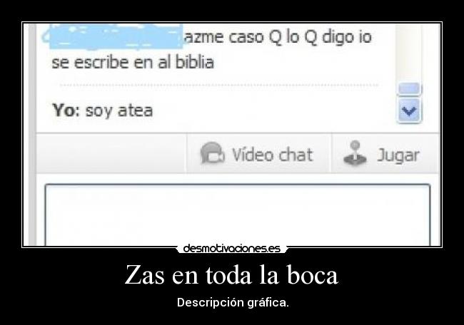 Zas en toda la boca - Descripción gráfica.