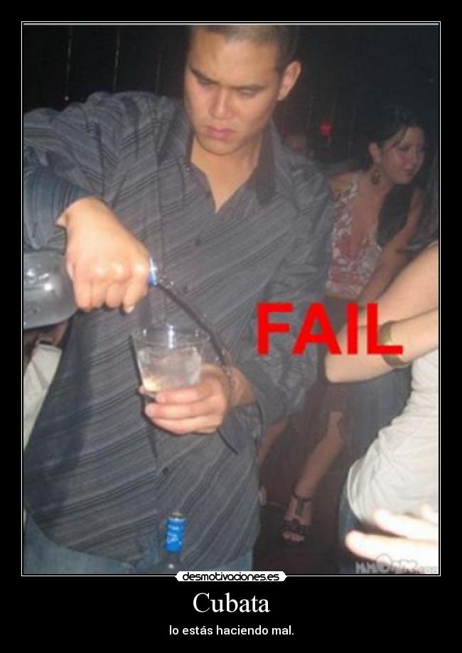Cubata - lo estás haciendo mal.