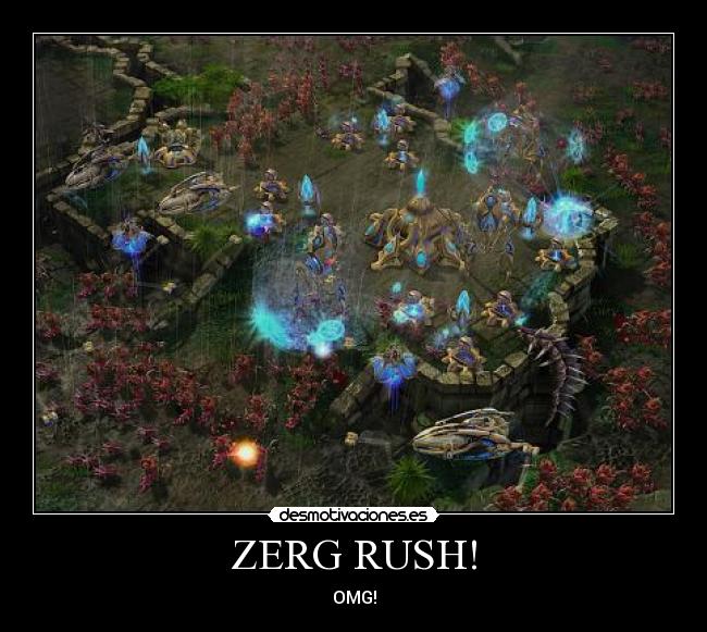ZERG RUSH! -