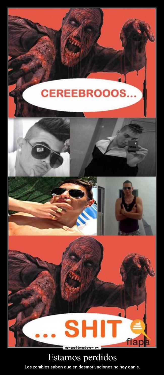 Estamos perdidos - Los zombies saben que en desmotivaciones no hay canis.