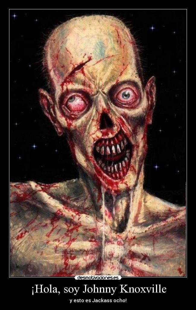 ¡Hola, soy Johnny Knoxville - 