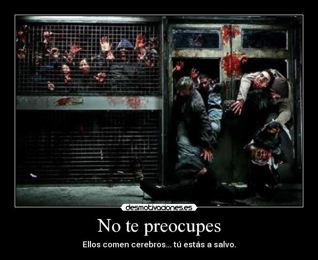 No te preocupes -