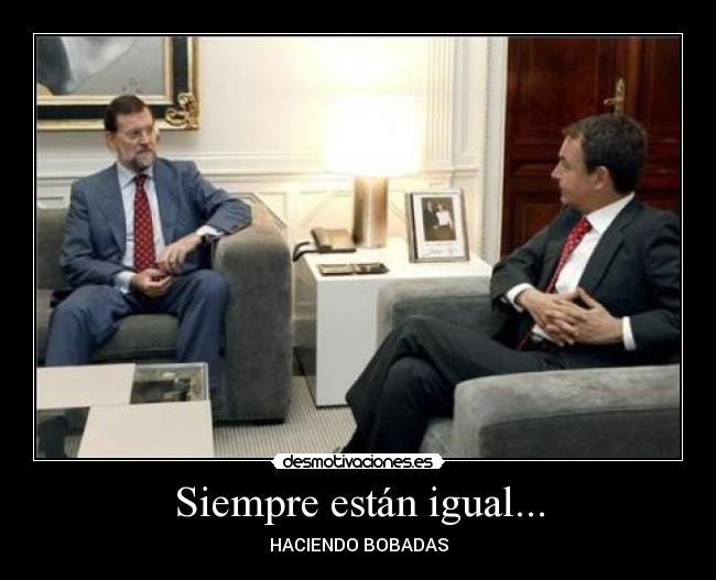 Siempre están igual... - HACIENDO BOBADAS