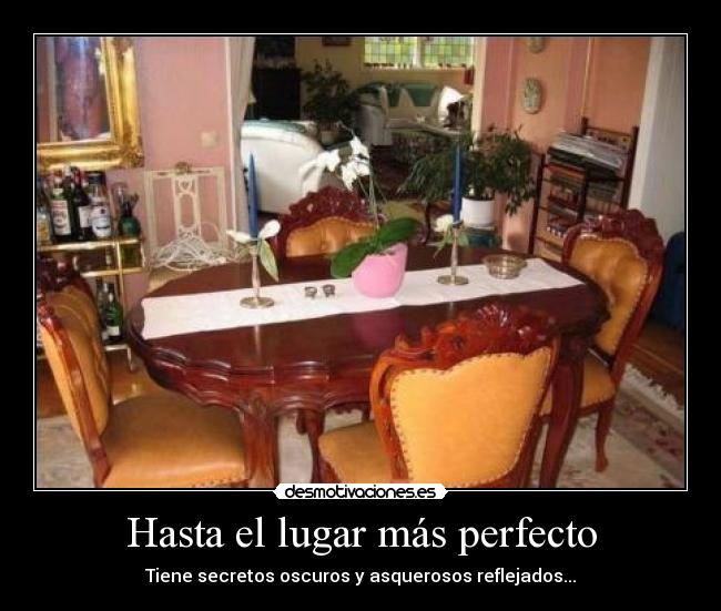 Hasta el lugar más perfecto -