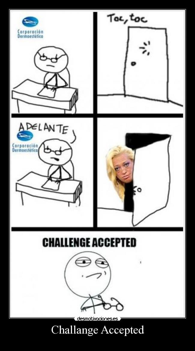 Challange Accepted -